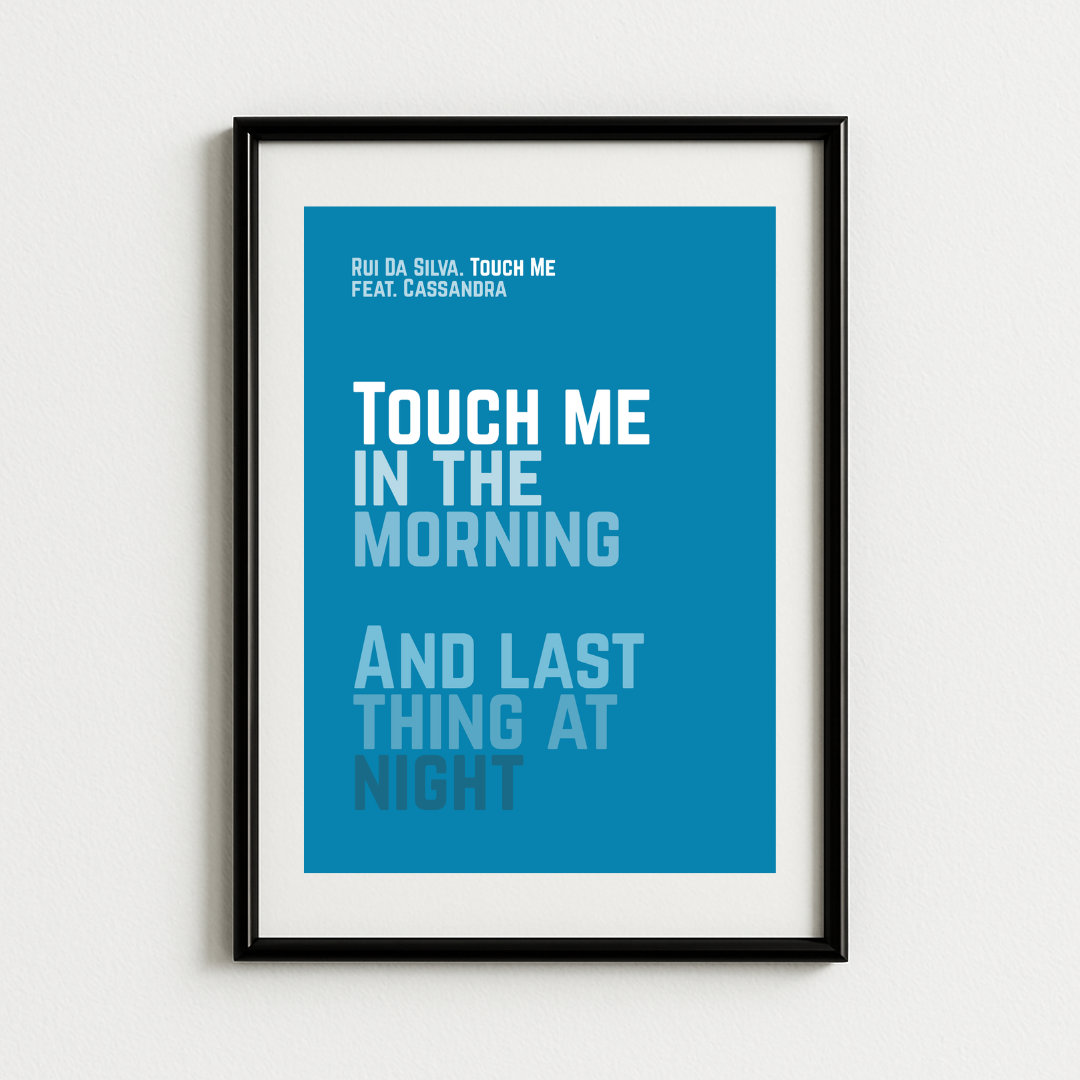 Rui Da Silva - Touch Me Lyric Art Print