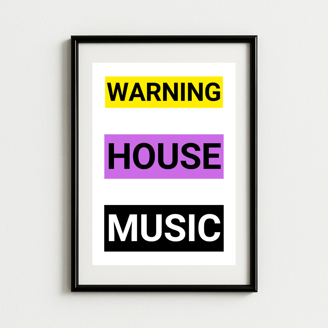 Warning House Music Art Print