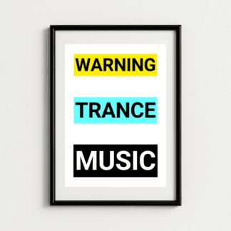 Warning Trance Music Art Print