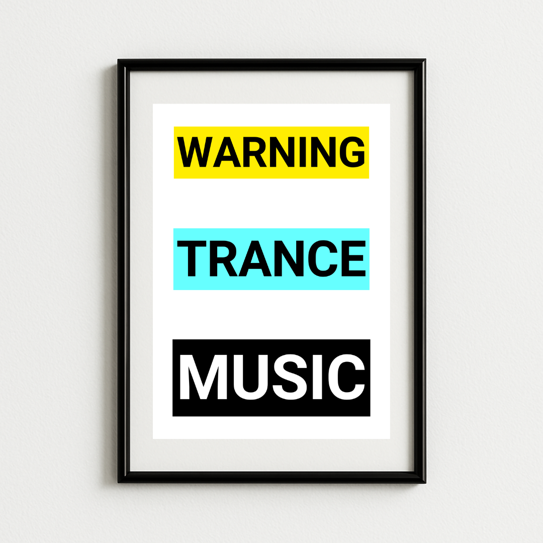 Warning Trance Music Art Print